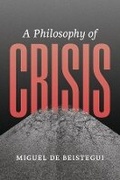 Cover: A Philosophy of Crisis - University of Chicago Press
