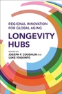 Cover: Longevity Hubs - MIT Press
