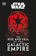Cover: Star Wars The Rise and Fall of the Galactic Empire - DK