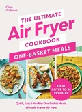 Cover: The Ultimate Air Fryer Cookbook: One Basket Meals - Michael Joseph Ltd