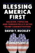 Cover: Blessing America First - Columbia University Press