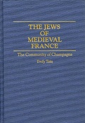 Cover: The Jews of Medieval France - Praeger Publishers Inc