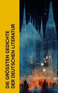 Cover: Die gr&ouml;&szlig;ten Gedichte der deutschen Literatur - e-artnow