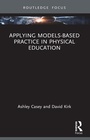 Cover: Applying Models-based Practice in Physical Education - Routledge