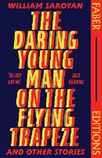 Abbildung von: The Daring Young Man on the Flying Trapeze (Faber Editions) - Faber & Faber