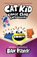 Cover: Cat Kid Comic Club 5: Influencers - Scholastic