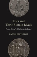 Cover: Jews and Their Roman Rivals - Princeton University Press
