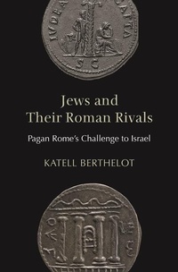 Enlarge image Cover: Jews and Their Roman Rivals - Princeton University Press