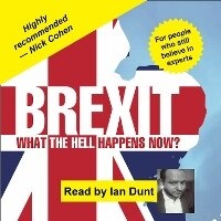 Enlarge image Cover: Brexit: What the Hell Happens Now? - Canbury