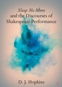 Cover: Sleep No More and the Discourses of Shakespeare Performance - Cambridge University Press