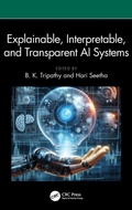 Cover: Explainable, Interpretable, and Transparent AI Systems - CRC Press