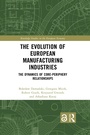 Cover: The Evolution of European Manufacturing Industries - Routledge