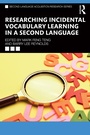 Cover: Researching Incidental Vocabulary Learning in a Second Language - Routledge