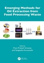 Cover: Emerging Methods for Oil Extraction from Food Processing Waste - CRC Press