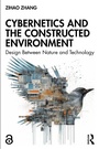 Cover: Cybernetics and the Constructed Environment - Routledge