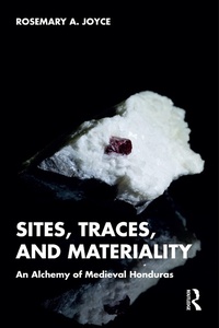 Enlarge image Cover: Sites, Traces, and Materiality - Routledge