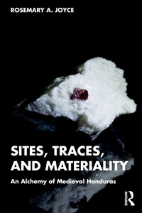 Enlarge image Cover: Sites, Traces, and Materiality - Routledge