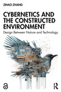 Cover: Cybernetics and the Constructed Environment - Routledge