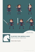 Cover: Playing the Middle Ages - Bloomsbury Academic
