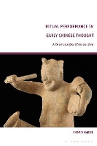 Abbildung von: Ritual Performance in Early Chinese Thought - Bloomsbury Academic