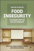 Cover: The Politics of Food Insecurity in Canada and the United Kingdom - Policy Press