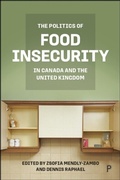 Cover: The Politics of Food Insecurity in Canada and the United Kingdom - Policy Press