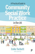 Cover: A Practical Guide to Community Social Work Practice in the UK - Policy Press