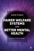 Cover: Fairer Welfare Systems for Better Mental Health - Policy Press