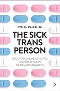 Cover: The Sick Trans Person - Policy Press