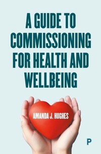 Abbildung von: A Guide to Commissioning Health and Wellbeing Services - Policy Press
