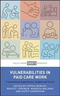 Abbildung von: Vulnerabilities in Paid Care Work - Policy Press