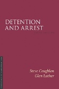 Cover: Detention and Arrest, Third Edition - Irwin Law Inc