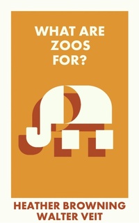 Abbildung von: What Are Zoos For? - Bristol University Press