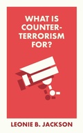 Cover: What Is Counterterrorism For? - Bristol University Press