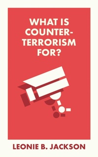 Enlarge image Cover: What Is Counterterrorism For? - Bristol University Press