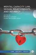 Cover: Mental Capacity Law, Sexual Relationships, and Intimacy - Bristol University Press