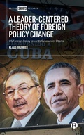 Cover: A Leader-Centered Theory of Foreign Policy Change - Bristol University Press