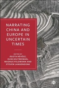 Cover: Narrating China and Europe in Uncertain Times - Bristol University Press