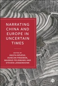Cover: Narrating China and Europe in Uncertain Times - Bristol University Press