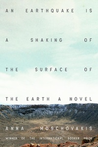 Abbildung von: An Earthquake Is a Shaking of the Surface of the Earth - Soft Skull