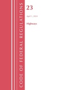 Cover: Code of Federal Regulations, Title 23 Highways, April 1, 2024 - Rowman & Littlefield Publishers