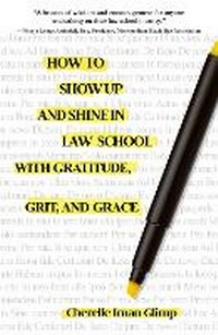 Abbildung von: How to Show Up and Shine in Law School with Gratitude, Grit, and Grace - Pact Press
