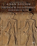 Cover: Thutmose III and Hatshepsut, Pharaohs of Egypt - American University in Cairo Press