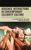 Cover: Audience Interactions in Contemporary Celebrity Culture - Lexington Books