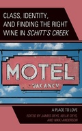 Cover: Class, Identity, and Finding the Right Wine in Schitt's Creek - Lexington Books