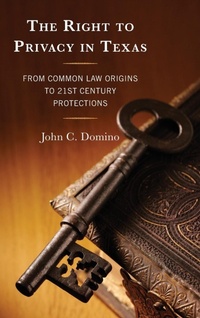 Abbildung von: The Right to Privacy in Texas - Lexington Books/Fortress Academic