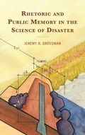 Cover: Rhetoric and Public Memory in the Science of Disaster - Lexington Books