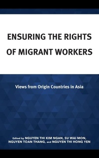 Abbildung von: Ensuring the Rights of Migrant Workers - Lexington Books/Fortress Academic