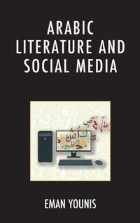 Enlarge image Cover: Arabic Literature and Social Media - Lexington Books