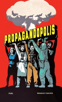 Enlarge image Cover: Propagandopolis - FUEL Publishing